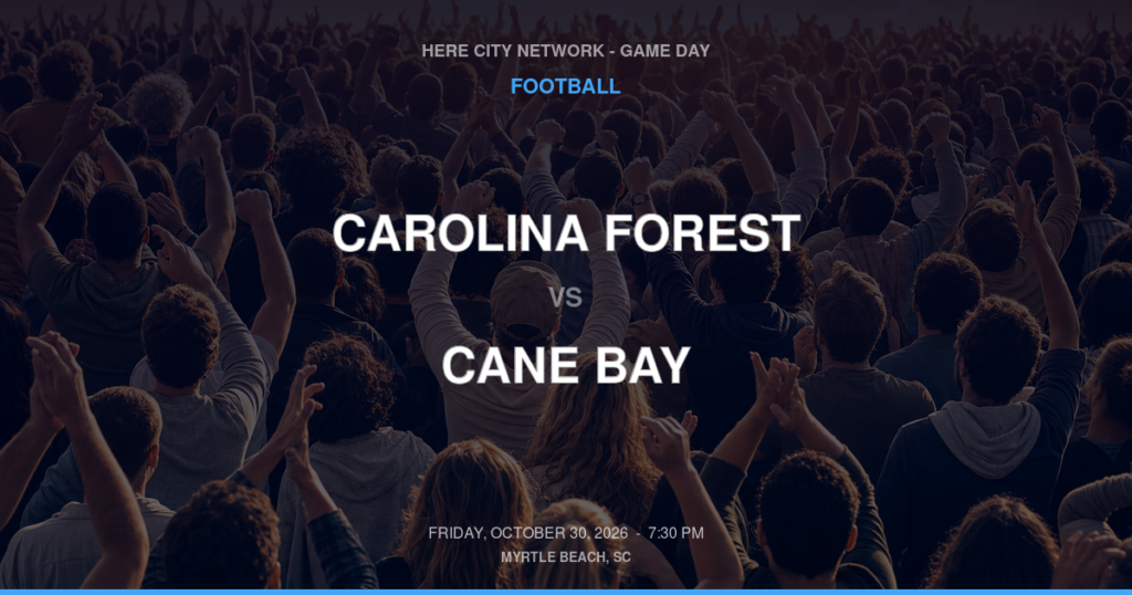 CAROLINA FOREST vs CANE BAY FOOTBALL game day graphic - Myrtle Beach, SC