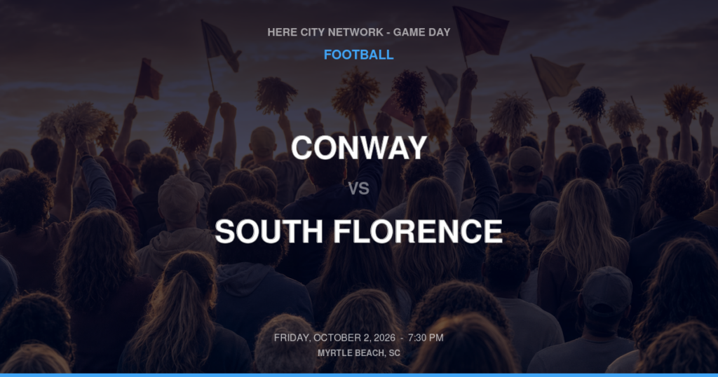 Conway vs. South Florence — Football Game Day — Florence, SC — Oct 2, 2026