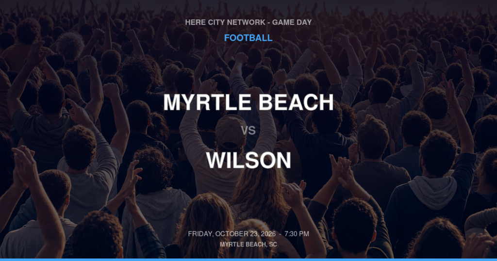 Myrtle Beach vs. Wilson — Football Game Day — Florence, SC — Oct 23, 2026
