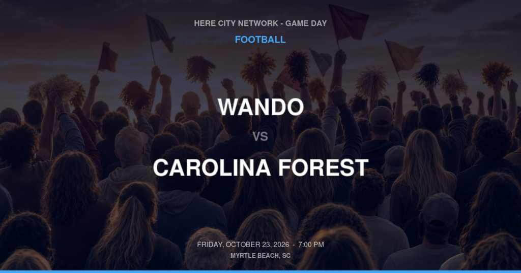 Wando vs. Carolina Forest — Football Game Day — Myrtle Beach, SC — Oct 23, 2026